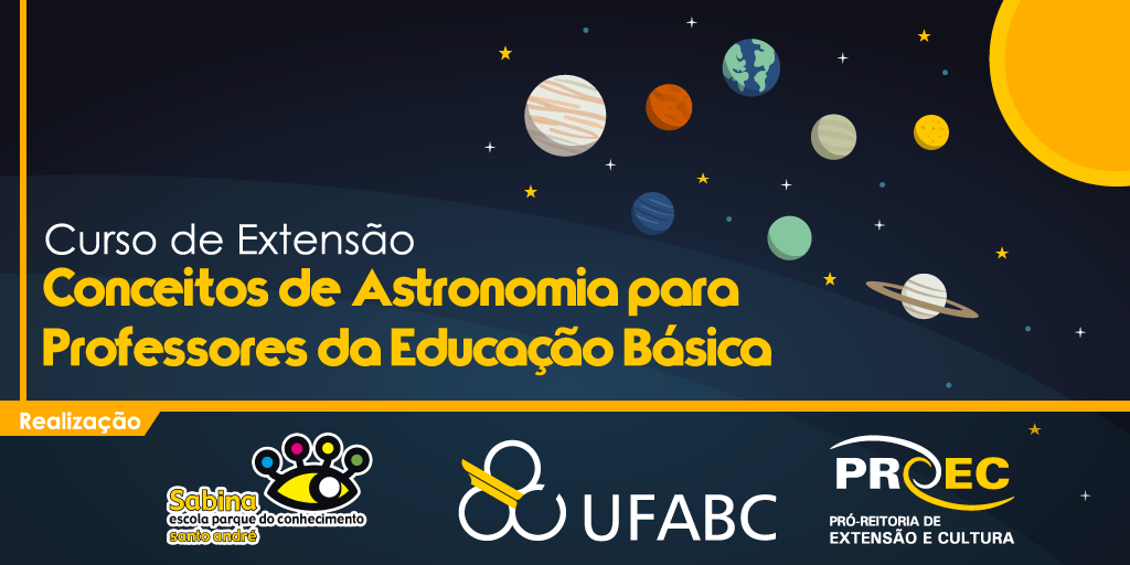 Curso de Extensão UFABC Conceitos de Astronomia para Professores da Educação Básica