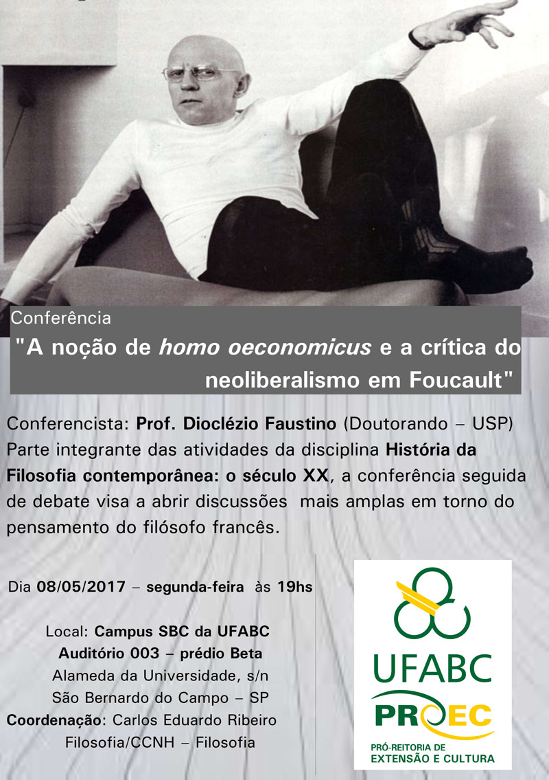 cartaz conferencia a nocao de homo oeconomicus e a critica do neoliberalismo em foucault ufabc